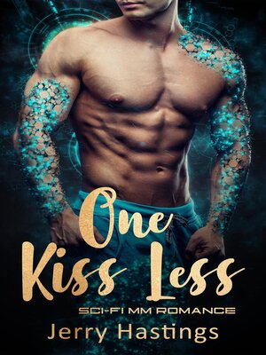 cover image of One Kiss Less--Sci-Fi MM Romance